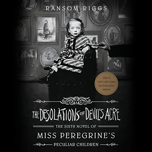 The Desolations of Devil’s Acre By Ransom Riggs